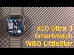 X10 Ultra 3 Smartwatch review | W&O Little Star Apple watch knockoff | Game changer for under $20?