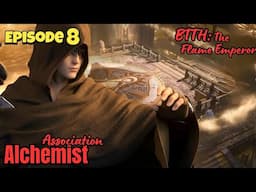 BTTH 2: The Flame Emperor | Episode 08 | Alchemist Association