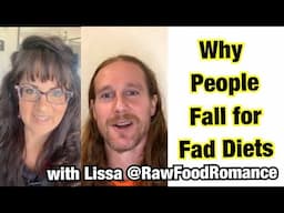Why people fall for Fad Diets with Lissa @rawfoodromance