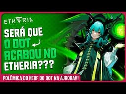 ETHERIA RESTART - TRETA!!! NERF ESCONDIDO NO ETHERIA???