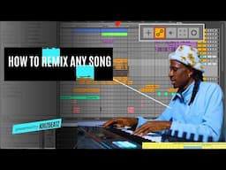 How To Remix Any Song In Your DAW - Krizbeatz Tutorials