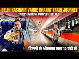 Most Exclusive KASHMIR TO DELHI Vande Bharat Express Journey | दिल्ली से श्रीनगर वंदे भारत ट्रेन❤️