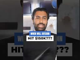 When Will Bitcoin Hit $150k???