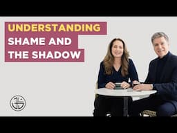 Understanding Shame and the Shadow