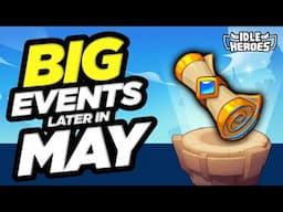Idle Heroes - BIG Events Coming Later in MAY!!!