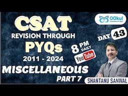 CSAT Revision through PYQs (2011-2024) | MISCELLANEOUS (7) | CSAT Revision | UPSC 2025