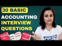 30 Basic Accounting Interview Questions - Trading A/c, Cash Book, Cash & Fund Flow, Provisions