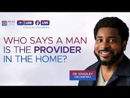 WHO SAYS A MAN IS THE PROVIDER IN THE HOME?