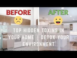 Top Household Toxins Harming Your Health | Environmental Detox Tips