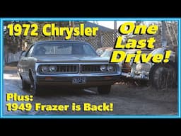 One Last Drive in the 1972 Chrysler Newport... and the First Drive this Year in the 1949 Frazer!
