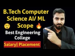 B.Tech Computer Science Vs AI and ML Scope | Best College| Jobs | Placement Reality 🔥🔥