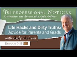 Life Hacks and Dirty Truths: Advice for Parents and Grads