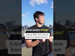 What is Quant? Asking Jane Street Intern to Define Quantitative Finance #quant #mit #jzo