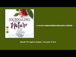 Episode 179: Angela E. Douglas – The power of local | Journaling With Nature