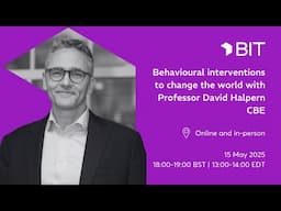 Behavioural interventions to change the world with Professor David Halpern CBE