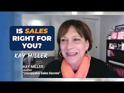 How Did You Decide Sales Was The Right Career For You? | Kay Miller Interview Highlight