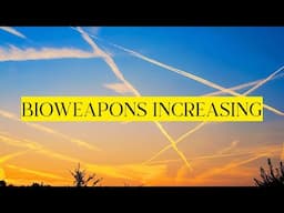 Bioweapons Increasing - Infiltration, Nanotechnology - Lightworkers targeted