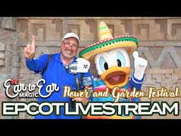 LIVE - EPCOT International Flower and Garden LIvestream 04.29.25