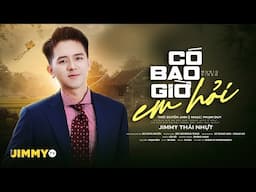 Có Bao Giờ Em Hỏi | Thơ: Duyên Anh, Nhạc: Phạm Duy | Jimmy Thái Nhựt | Official Music Video
