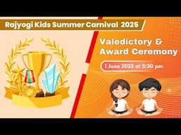 Kids Carnival 2025  | Valedictory and Award Ceremony | 1 June at 5:30 pm