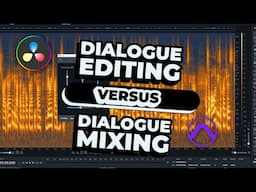 Dialogue Editing vs. Dialogue Mixing