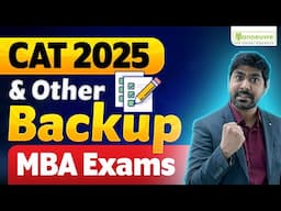 CAT 2025 & Other Backup MBA Exams To Target | Must Watch