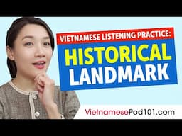 Listening Practice - Historical Landmark in Vietnam