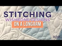Stitching Wishbone Designs on a Longarm