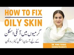 How to Treat Oily Skin in Summers? – Konsa Facewash Best Hai – Simple Tips That Work