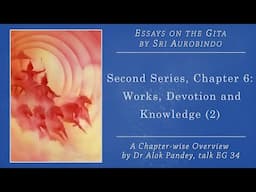 Essays on the Gita  ||  Works, Devotion and Knowledge 2 (p. 322)  ||  EG 34