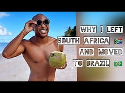 I Left South Africa and Moved to Brazil (here's why)