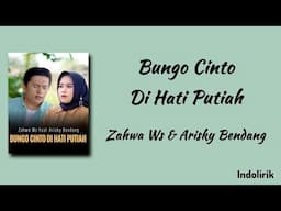 Bungo Cinto Di Hati Putiah - Zahwa Ws feat. Arisky Bendang | Lirik Lagu Minang
