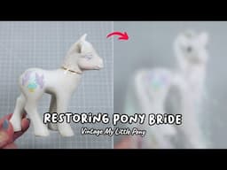 Restoring a Vintage My Little Pony Bride (MLP G1)