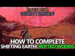 Elden Ring Nightreign - Rotted Woods Secret Event (Shifting Earth) Guide - How to Complete
