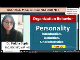 Personality/ organization Behavior/BCA/BBA/MBA/ UGC NET/ Management trainee/ Dr. Barkha