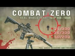 BEST Combat Zero - 12.5" 5.56 Real World Test at 25m, 36y, 50y