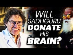 Scientist Questions Sadhguru on His Brain Donation! | Organ |Sadhguru | Adiyogi
