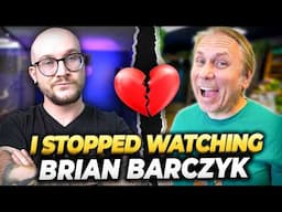 5 Reasons to STOP Watching Brian Barczyk