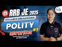 RRB JE  CBT-01 2025 | Syllabus Break Down POLITY | Today's Topic By Preeti Ma'am | Make It Easy