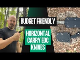 BUDGET FRIENDLY EDC Knife Horizonal Carry Options