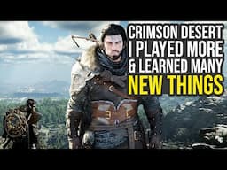 I Played More Crimson Desert... (Crimson Desert Gameplay)
