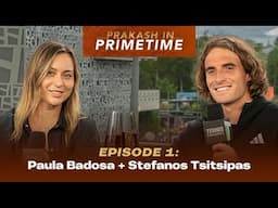 Stefanos Tsitsipas & Paula Badosa extended interview | Prakash in Primetime 📺