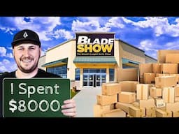 Blade Show Atlanta $8000 Gadgets Haul