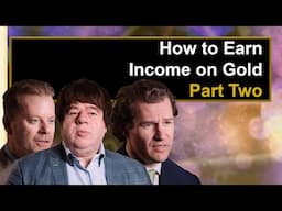 How to Earn income on your Gold with Monetary Metals - PART TWO