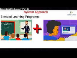 System Approach (Educational Technology-III)