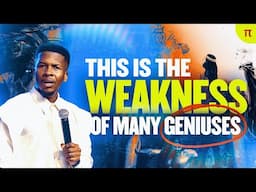 THIS IS THE WEAKNESS OF MANY GENIUSES | APOSTLE EMMANUEL IREN
