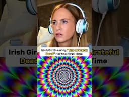 Irish Girl hearing "The grateful Dead" for the first time 🙌