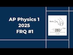 2025 AP Physics 1 Free Response #1