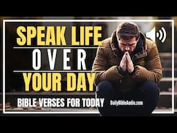 Speak God's Word and Change Your Life | Blessed Morning Bible Verses For Today