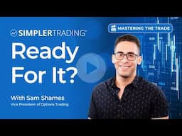 Ready For It? | Simpler Trading